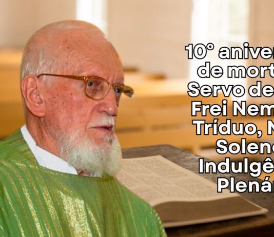 10 anos da páscoa do Servo de Deus Frei Nemésio: Dom Roberto Lopes presidirá Missa Solene nesta quarta-feira